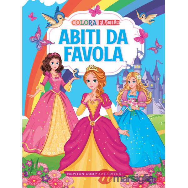 Colora facile. Abiti da favola