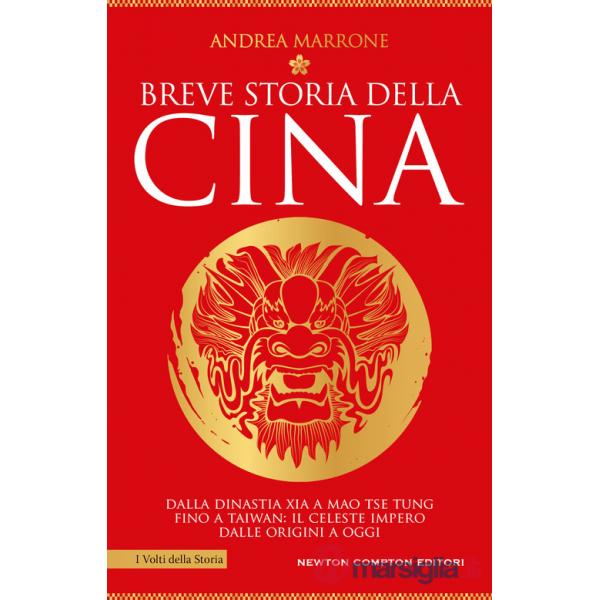 Breve storia della Cina. Dalla dinastia Xia a Mao Tse Tung fino a Taiwan: il Celeste Impero dalle origini a oggi