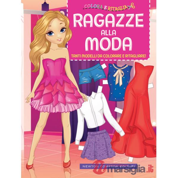 Colora e ritaglia. Ragazze alla moda. Ediz. illustrata