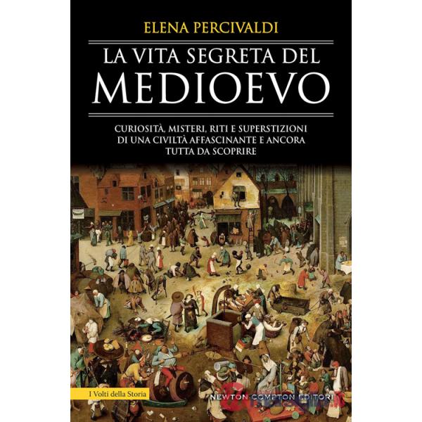 Vita segreta del Medioevo (La)