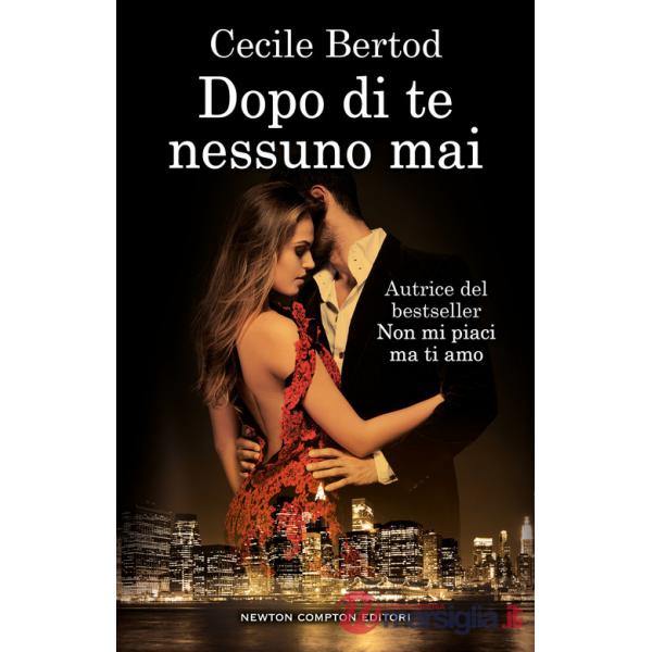 Dopo di te nessuno mai