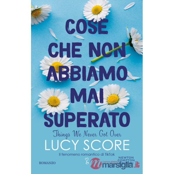 Cose che non abbiamo mai superato. Things we never got over