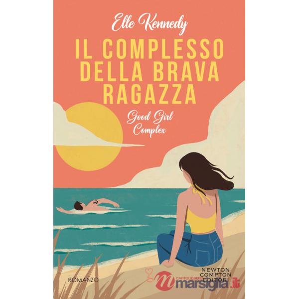 Complesso della brava ragazza. Good girl complex (Il)