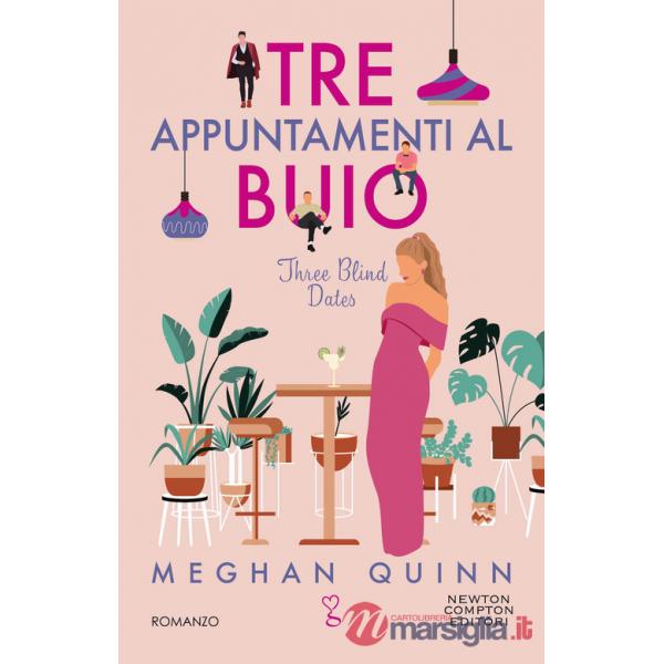 Tre appuntamenti al buio. Three blind dates