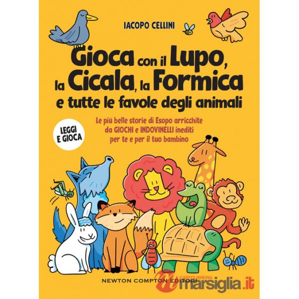 Gioca con il lupo, la cicala, la formica e tutte le favole degli animali. Le più belle storie di Esopo arricchite da giochi e in