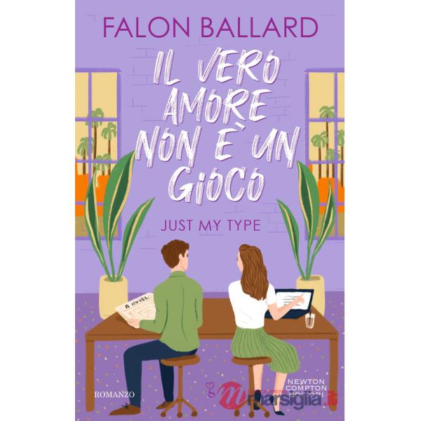 Vero amore non è un gioco. Just my type (Il)