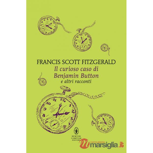 Curioso caso di Benjamin Button e altri racconti (Il)