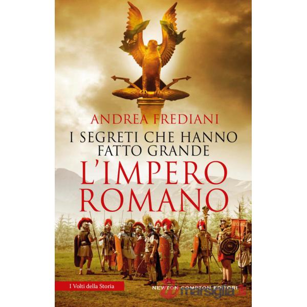 Segreti che hanno fatto grande l'impero romano (I)