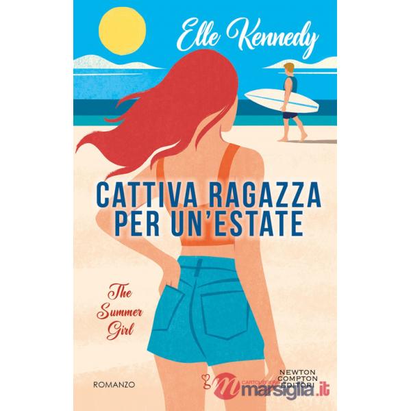 Cattiva ragazza per un'estate. The summer girl