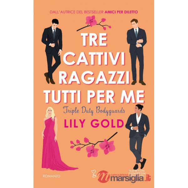 Tre cattivi ragazzi tutti per me