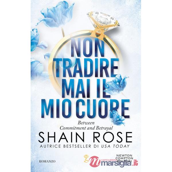 Non tradire mai il mio cuore