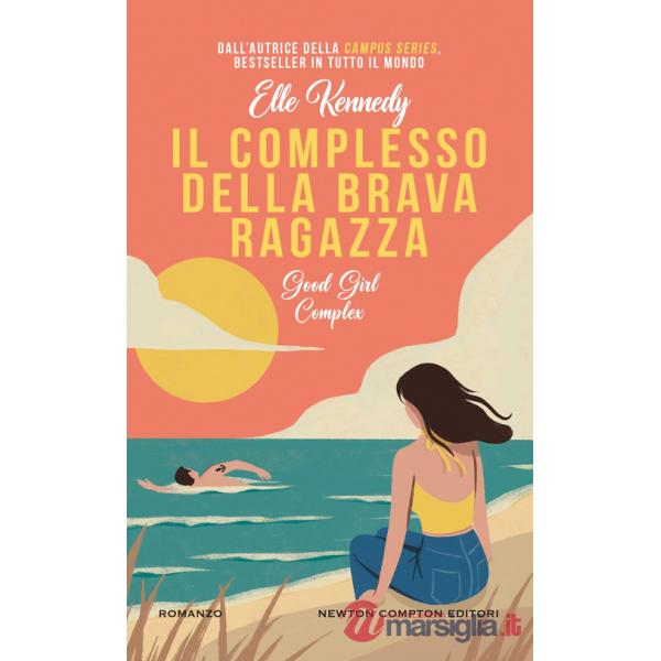 Complesso della brava ragazza. Good girl complex (Il)