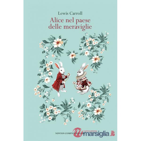 Alice nel paese delle meraviglie. Ediz. integrale