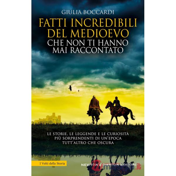 Fatti incredibili del Medioevo che non ti hanno mai raccontato