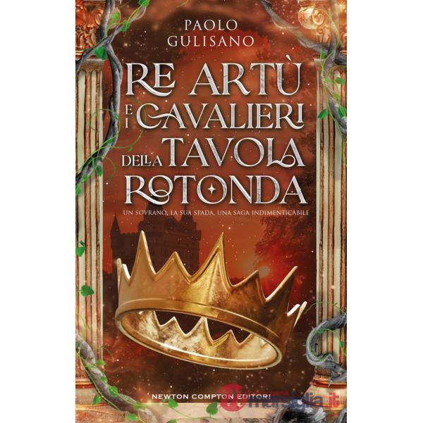 Re Artù e i cavalieri della tavola rotonda
