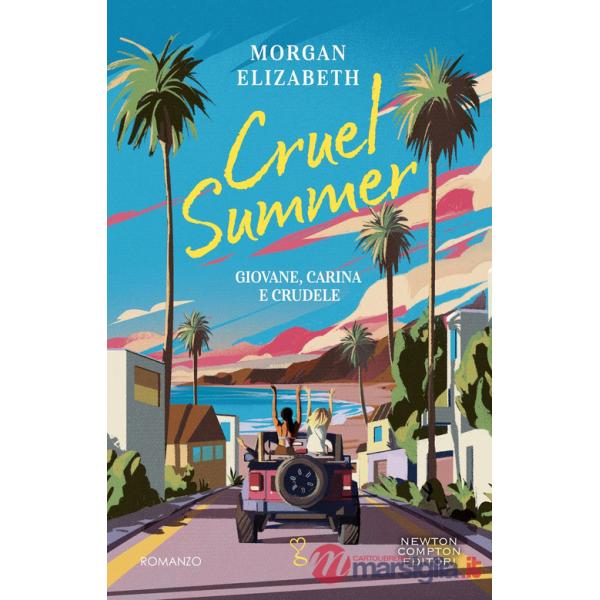 Cruel summer. Giovane, carina e crudele