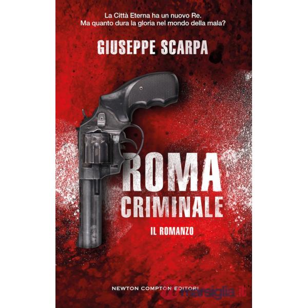 Roma criminale. Il romanzo