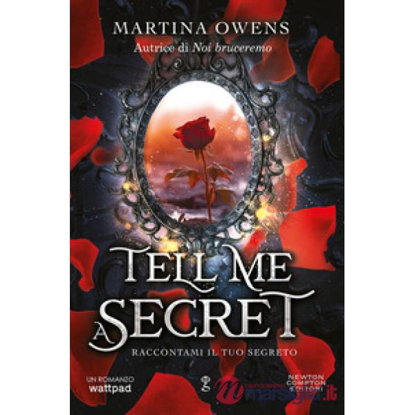 Tell me a secret. Raccontami il tuo segreto