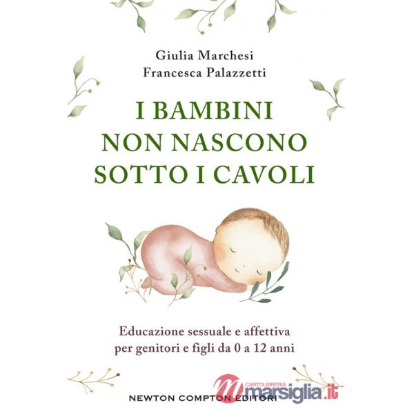 Bambini non nascono sotto i cavoli (I)