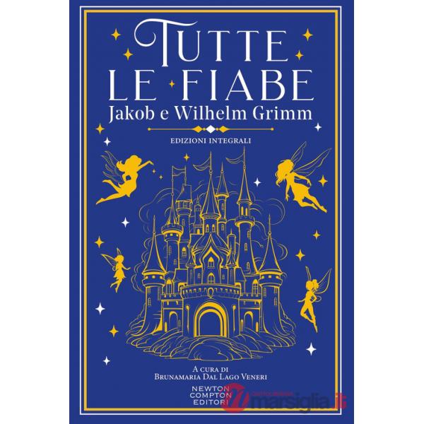 Tutte le fiabe. Ediz. integrale