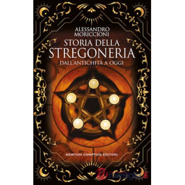 Storia della stregoneria. Dall'antichità a oggi