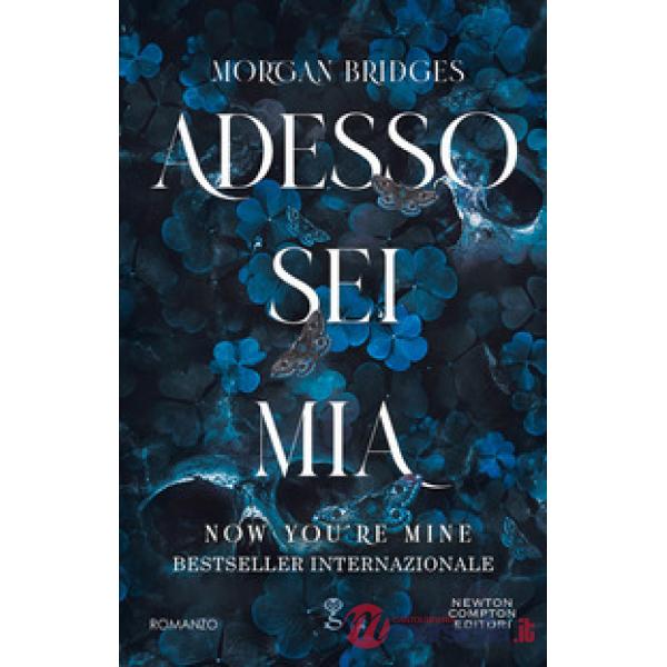 Adesso sei mia. Now you're mine