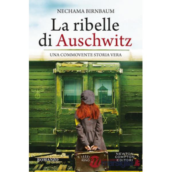 Ribelle di Auschwitz (La)