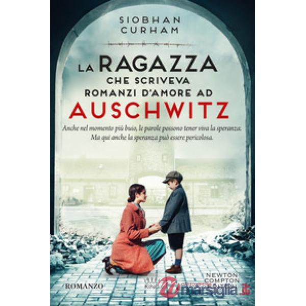 Ragazza che scriveva romanzi d'amore ad Auschwitz (La)