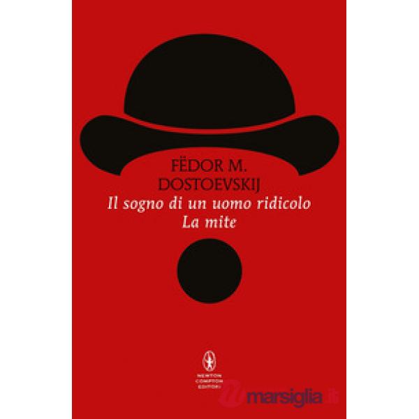 Sogno di un uomo ridicolo-La mite (Il)