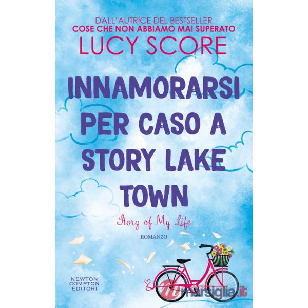 Innamorarsi per caso a Story Lake Town. Story of my life