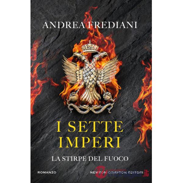 Sette imperi. La stirpe del fuoco (I)