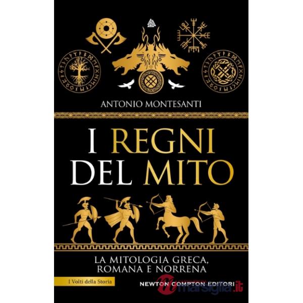 Regni del mito. La mitologia greca, romana e norrena (I)
