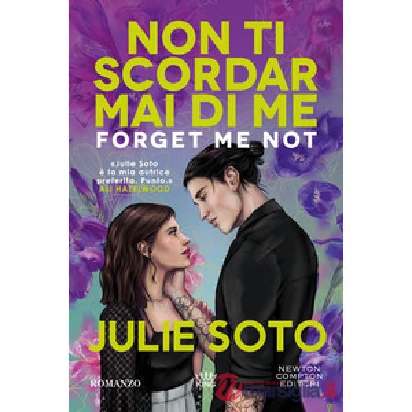 Forget me not. Non ti scordar mai di me
