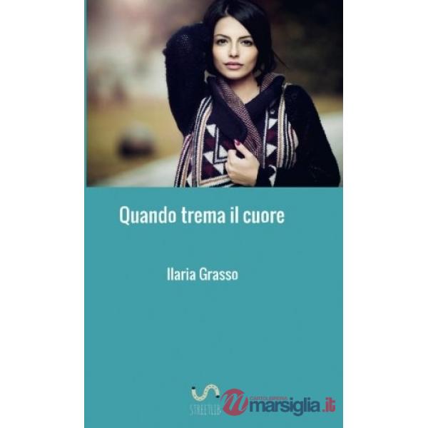 Quando trema il cuore