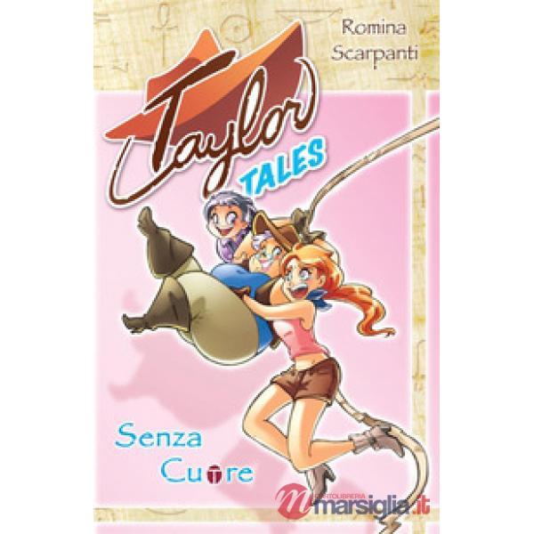 Senza cuore. Taylor tales