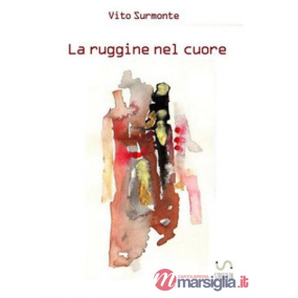 Ruggine nel cuore (La)