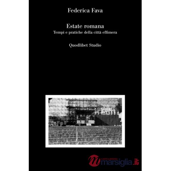 Estate romana. Tempi e pratiche della città effimera