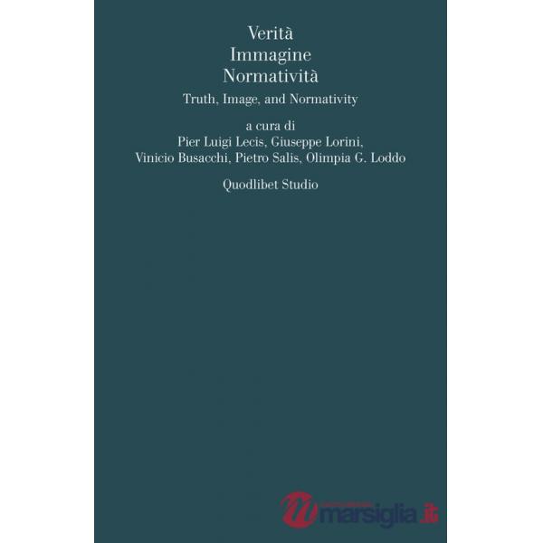Verità, immagine, normativita. Ediz. multilingue