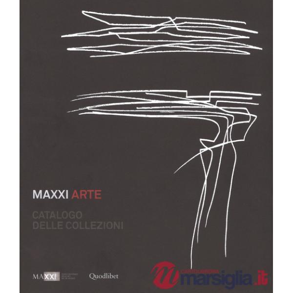 Maxxi Arte. Catalogo delle collezioni. Ediz. a colori