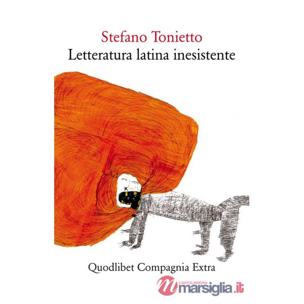 Letteratura latina inesistente. Un'altra letteratura latina che «non» avete studiato a scuola