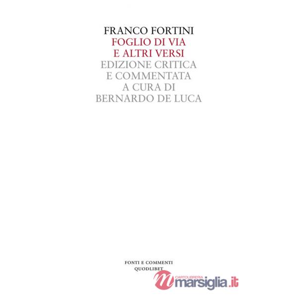 Foglio di via e altri versi. Ediz. critica