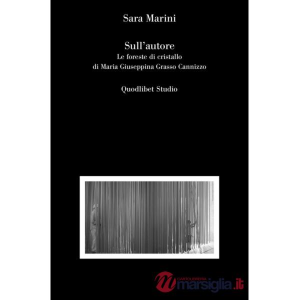 Sull'autore. Le foreste di cristallo di Maria Giuseppina Grasso Cannizzo
