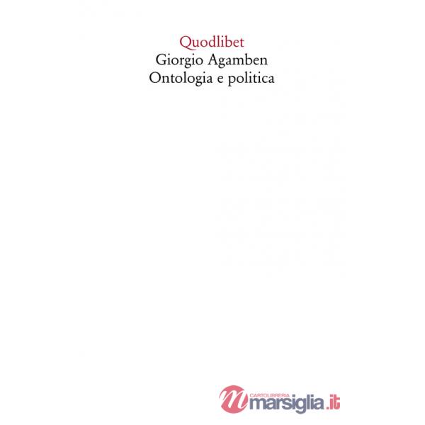 Giorgio Agamben. Ontologia e politica