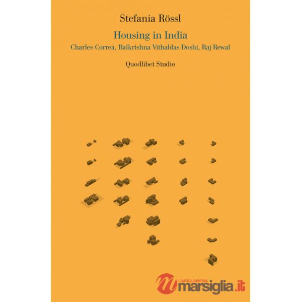 Housing in India. Charles Correa, Balkrishna Vithaldas Doshi, Raj Rewal