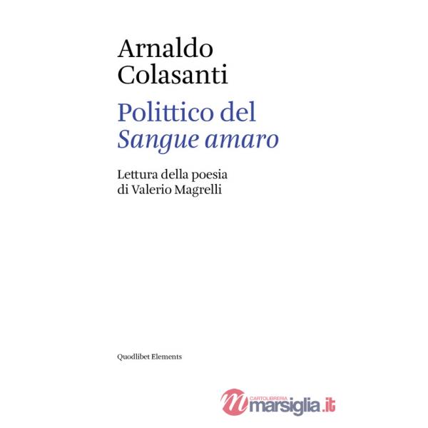 Polittico del «Sangue amaro». Lettura della poesia di Valerio Magrelli