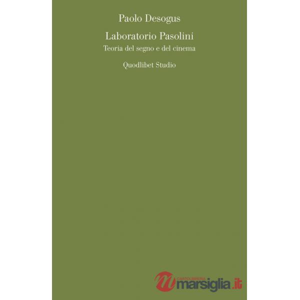 Laboratorio Pasolini. Teoria del segno e del cinema