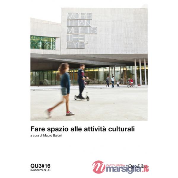 Fare spazio alle attivita culturali