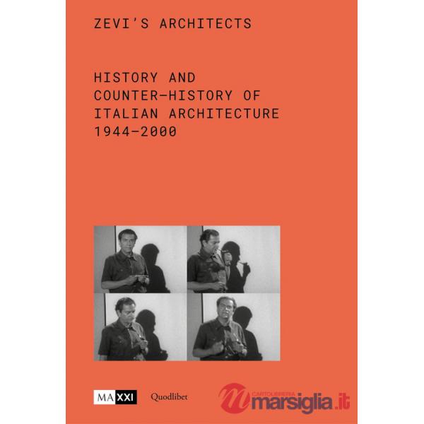 Zevi's Architects. History and Counter-History of Italian Architecture 1944-2000