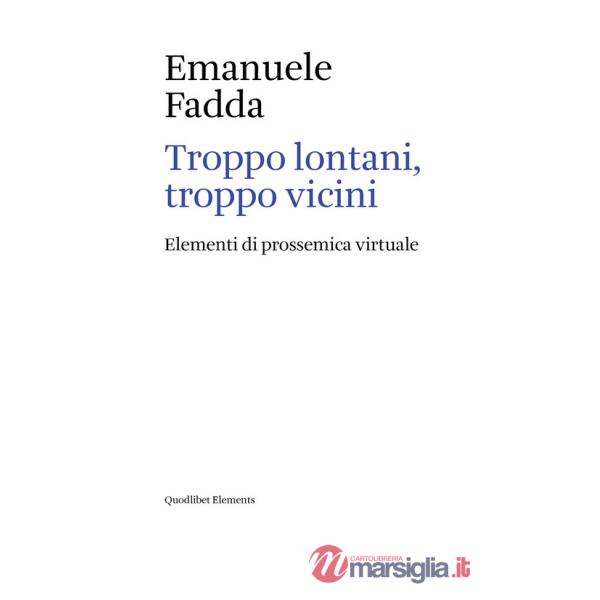Troppo lontani, troppo vicini. Elementi di prossemica virtuale