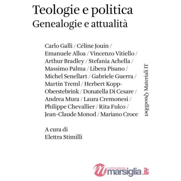 Teologie e politica. Genealogie e attualità